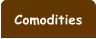 Comodities